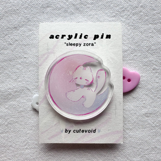 Sleepy Zora Acrylic Pin